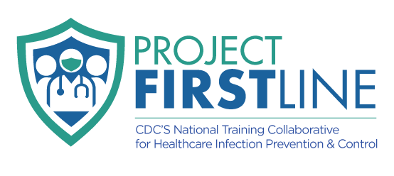 Project Firstline | CDC's National Training Collaborative for Health care Infection Prevention & Control