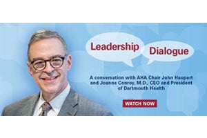 Chair File: Leadership Dialogue — Reflecting on What’s Next in Health Care with Joanne Conroy, M.D., of Dartmouth Health
