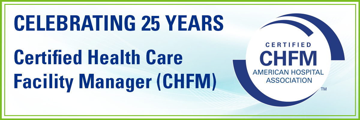 Banner Image Certified Health Care Facility Manager (CHFM)