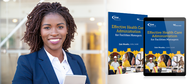 Effective Health Care Administration for Facilities Managers