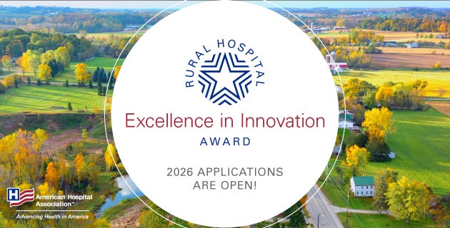 The new AHA Rural Hospital Excellence in Innovation Award seeks to recognize and share the accomplishments of rural hospitals that exemplify responsiveness, innovation and excellence in developing, implementing and/or sustaining programs and services. Applications are due noon, Central Time, Aug. 29, 2025.