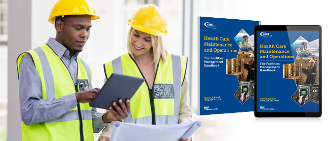 Health Care Maintenance and Operations: The Facilities Management Handbook