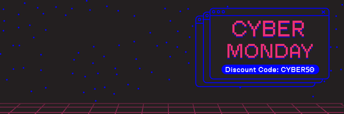 Cyber Monday Discount Code: CYBER50