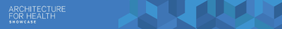 Architecture for Health Showcase 2023 Banner