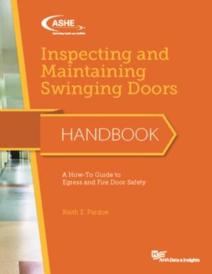 ASHE Inspecting and Maintaining Swinging Doors Cover
